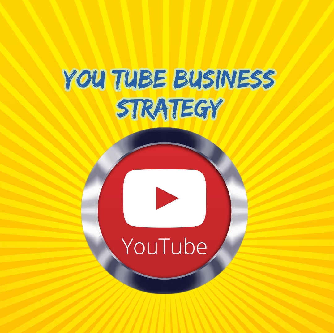 you tube business strategy