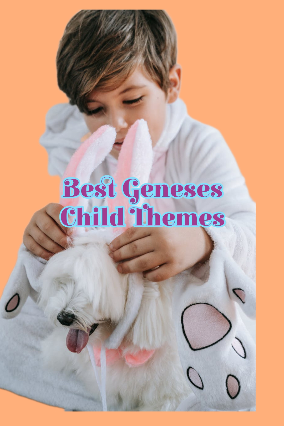 best geneses child themes