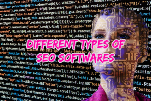 Different types of SEO Softwares